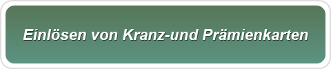 Einlösen von Kranz-und Prämienkarten